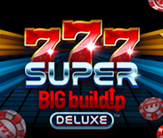 777 Super Big Buildup Deluxe™